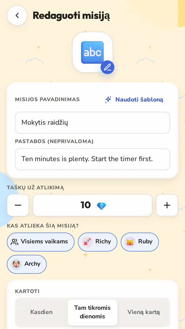 Kasdien, tam tikromis dienomis ar tik kartą